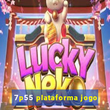 7p55 plataforma jogo